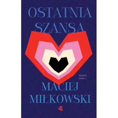 Ostatnia szansa - Maciej Mi�kowski