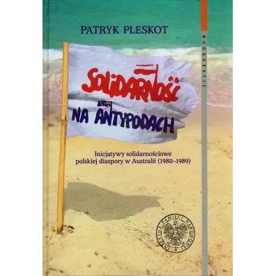 Solidarno�� na Antypodach - Patryk Pleskot