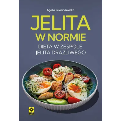 Jelita w normie. Dieta w zespole jelita dra�liwego - Agata Lewandowska