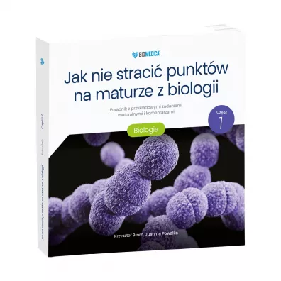 Jak nie straci� punkt�w na maturze z biologii cz.1 - Justyna Powa�ka, Krzysztof  Brom