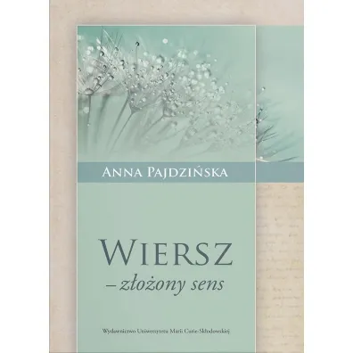 Wiersz z�o�ony sens - Anna Pajdzi�ska