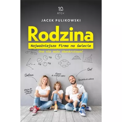 Rodzina. Najwa�niejsza firma na �wiecie - Jacek Pulikowski