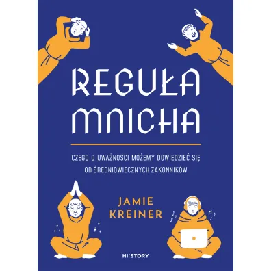 Regu�a mnicha. Czego o uwa�no�ci mo�emy dowiedzie� si� od �redniowiecznych zakonnik�w