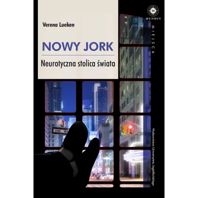 Nowy Jork. Neurotyczna stolica �wiata - Verena Lueken