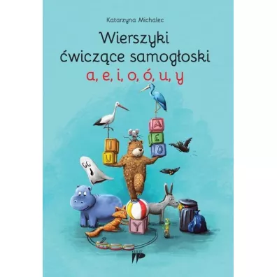 Wierszyki wiczce samogoski a, e, i, o, , u, y - Katarzyna Michalec