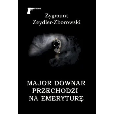 Major Downar przechodzi na emerytur� - Zygmunt Zeydler Zborowski