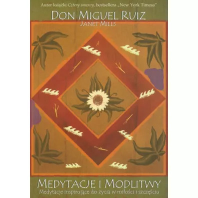 Medytacje i modlitwy - Janet Mills, Miguel Ruiz