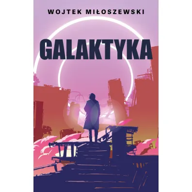 Galaktyka - Wojtek Mi�oszewski