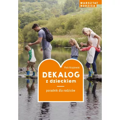 Dekalog z dzieckiem - Piotr Krzy�ewski