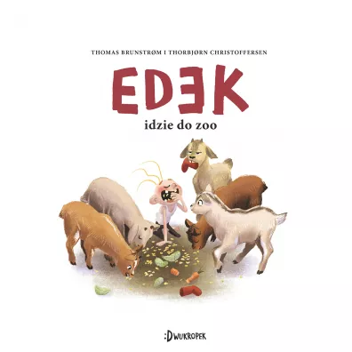 Edek idzie do zoo. Edek. Tom 1 - Thomas Brunstrøm