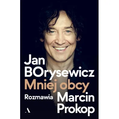 Jan Borysewicz. Mniej obcy - Jan Borysewicz, Marcin Prokop