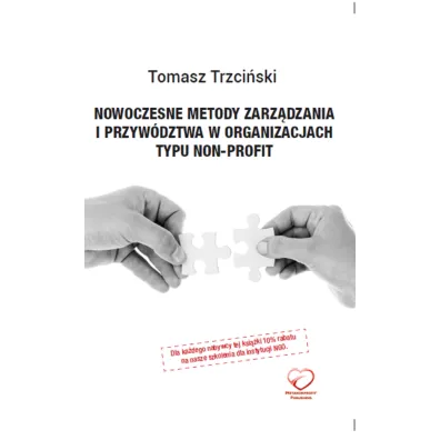 Nowoczesne metody zarz�dzania i przyw�dztwa w organizacjach typu non-profit - Tomasz Trzci�ski