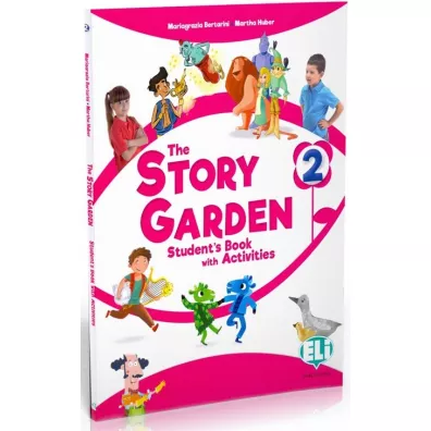 The Story Garden 2. Podrcznik + wiczenia - Mariagrazia Bertarini, Martha  Huber