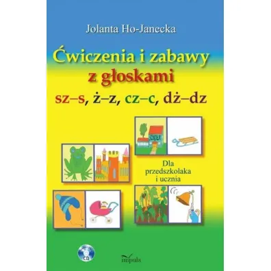 �wiczenia i zabawy z g�oskami sz-s, �-z, cz-c, d�-dz - Jolanta Ho-Janecka