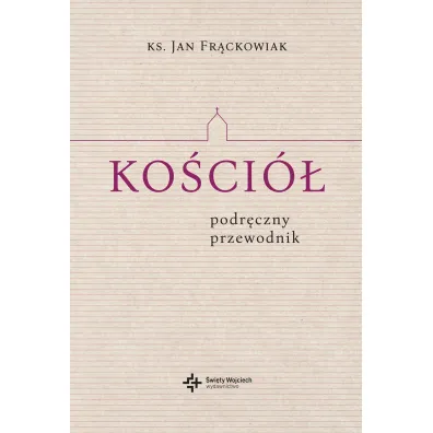 Ko�ci�. Podr�czny przewodnik - Jan Fr�ckowiak