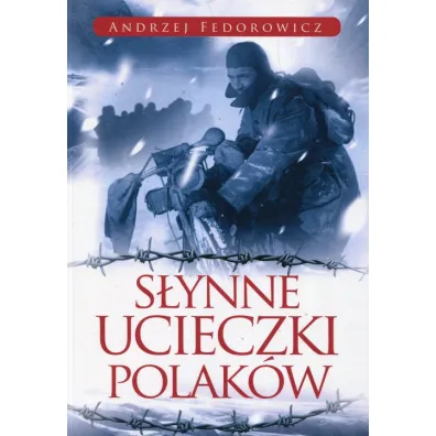 S�ynne ucieczki Polak�w - Andrzej Fedorowicz