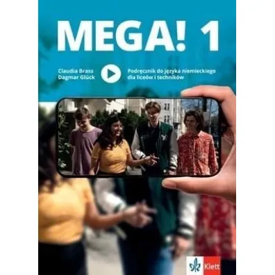 MEGA! 1. Podr�cznik do j�zyka niemieckiego dla lice�w i technik�w - Claudia Brass, Dagmar Gl�ck