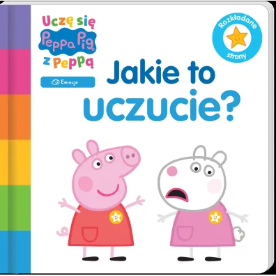 Ucz� si� z Pepp�. Peppa Pig. Jakie to uczucie?