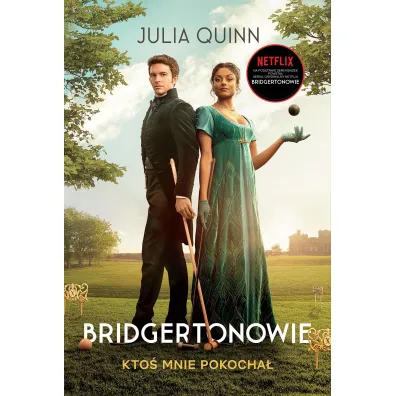 Kto� mnie pokocha�. Bridgertonowie. Tom 2. Wydanie serialowe - Julia Quinn