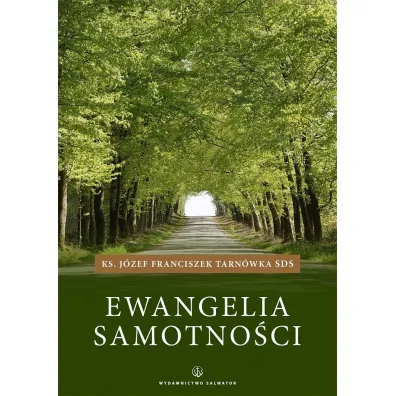 Ewangelia samotno�ci - J�zef Tarn�wka