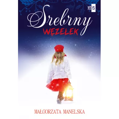 Srebrny w�ze�ek - Ma�gorzata  Manelska