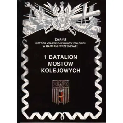 1 batalion most�w kolejowych - Piotr Zarzycki