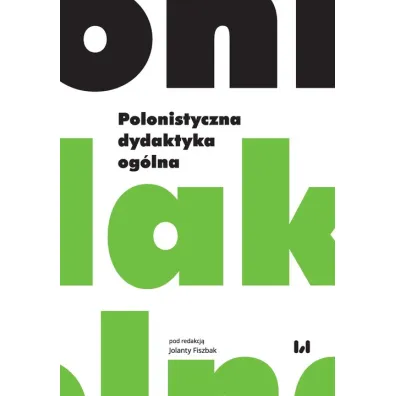 Polonistyczna dydaktyka og�lna - Jolanta Fiszbak