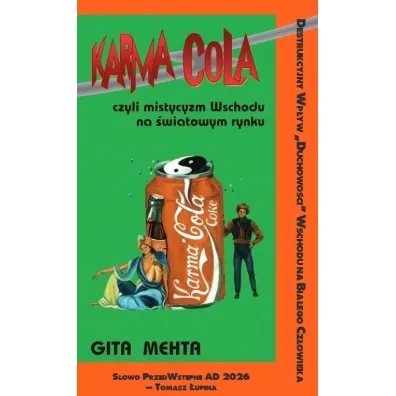 Karma Cola czyli mistycyzm Wschodu na �wiatowym rynku - Gita Mehta