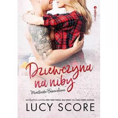 Dziewczyna na niby. Miasteczko Benevolence. Tom 1 - Lucy Score