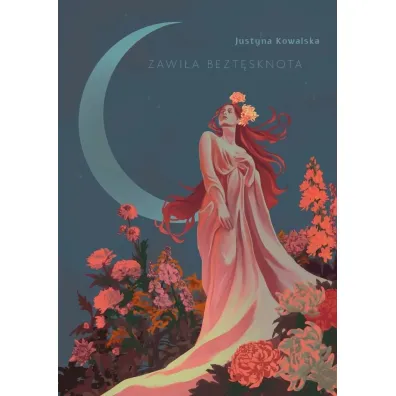 Zawi�a bezt�sknota - Justyna Kowalska