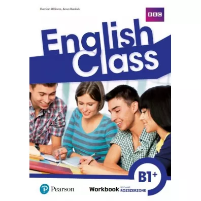 English Class B1+. Zeszyt �wicze�. Wersja rozszerzona - Damian Williams, Anna Rze�nik