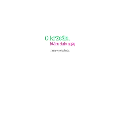 O krze�le, kt�re da�o nog� i inne opowiadania