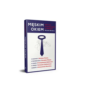M�skim okiem - Micha� Bondyra