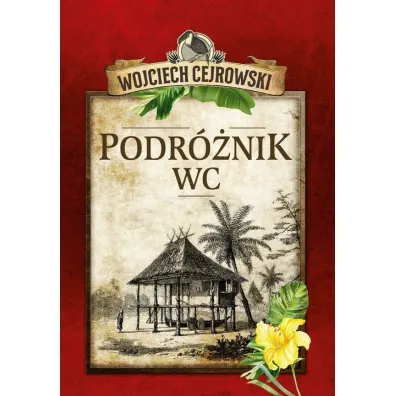 Podr�nik WC - Wojciech Cejrowski
