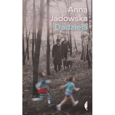 Dadzieja - Anna Jadowska