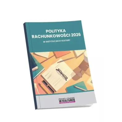 Polityka rachunkowo�ci 2026 w instytucjach kultury