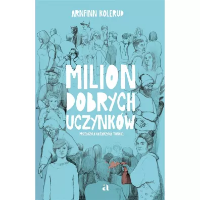 Milion dobrych uczynk�w - Arnfinn Kolerud