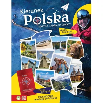 Kierunek Polska. Przewodnik m�odego podr�nika - Adam Dylewski, Koryna Dylewska
