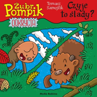 Czyje to �lady? �ubr Pompik. Odkrycia. Tom 15 - Tomasz Samojlik