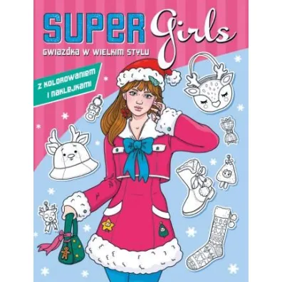 Gwiazdka w wielkim stylu. Super Girls!