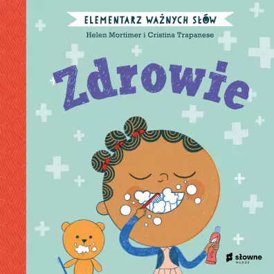 Zdrowie. Elementarz Wanych Sw - Helen Mortimer, Cristina Trapanese