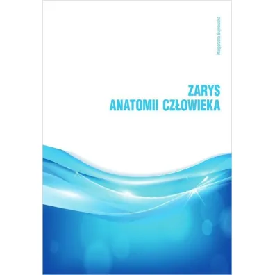 Zarys anatomii cz�owieka - Ma�gorzata Bujnowska
