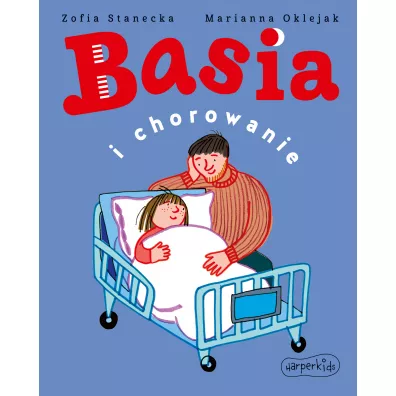 Basia i chorowanie - Marianna Oklejak, Zofia Stanecka