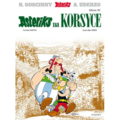 Asteriks na Korsyce. Asteriks. Album 20 - Ren� Goscinny