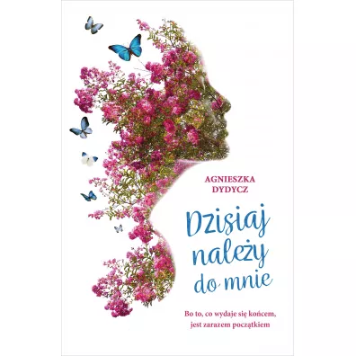 Dzisiaj nale�y do mnie - Agnieszka Dydycz