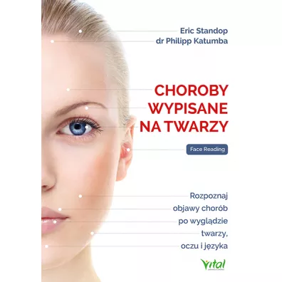 Choroby wypisane na twarzy - Eric  Standop
