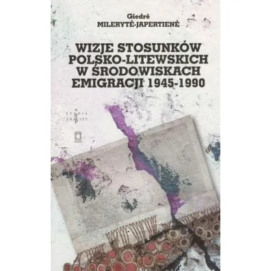 Wizje stosunk�w polsko-litewskich - Mileryt -Japertien Giedr