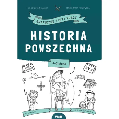 Historia powszechna. Graficzne karty pracy dla klas 4-5
