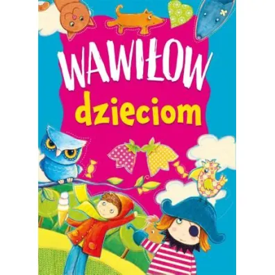 Wawi�ow dzieciom - Danuta Wawi�ow