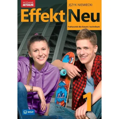 Effekt Neu 1. Podr�cznik do j�zyka niemieckiego dla liceum i technikum